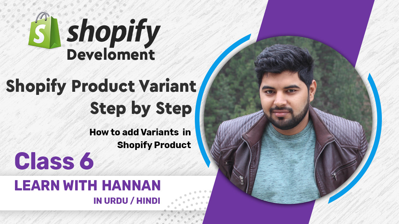 How to add Product Variants in Shopify [Step By Step Walkthrough] | Shopify Products (Urdu / Hindi)