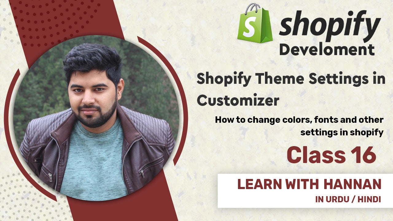 Shopify Theme Setting | How To Customize your Shopify Store Design | Shopify For Beginners (Urdu / Hindi)